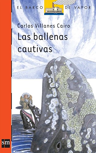 Las ballenas cautivas: 71 (El Barco de Vapor Naranja)