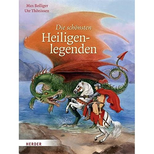 Die schönsten Heiligenlegenden Die schönsten Heiligenlegenden
