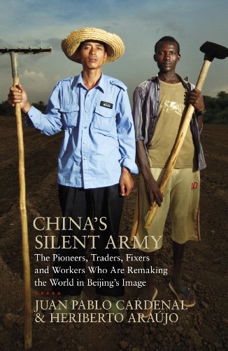 China's Silent Army: The Pioneers, Traders, Fixers and Workers Who Are Remaking the World in Beijing