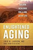 Image de Enlightened Aging: Building Resilience for a Long, Active Life
