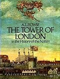 Front cover for the book The Tower of London in the History of England by A. L. Rowse
