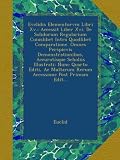 Image de Evclidis Elementorvm Libri Xv.: Accessit Liber Xvi. De Solidorum Regularium Cuiuslibet Intra Quodlibet Comparatione. Omnes Perspicvis ... Multarum Rer