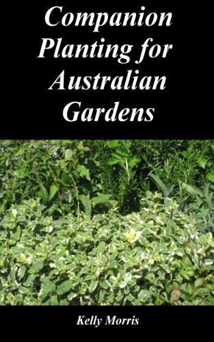 Companion Planting for Australian Gardens (English Edition) Companion Planting for Australian Gardens (English Edition)