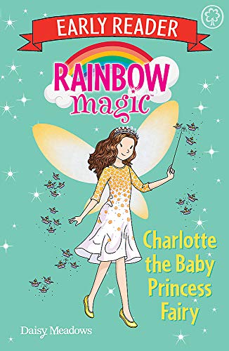 Preisvergleich Produktbild Rainbow Magic Early Reader: Charlotte the Baby Princess Fairy