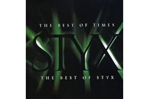 The Best Of Times - The Best Of Styx