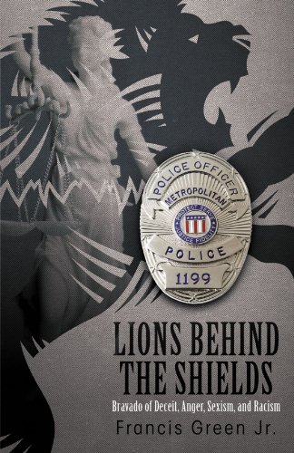 Lions Behind the Shields: Bravado of Deceit, Anger, Sexism, and Racism