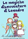 Image de Le magiche disavventure di Leandra (Libro Illustrato per Bambini)