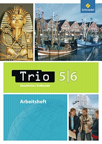 Trio Geschichte/Erdkunde/Politik / Ausgabe 2008 für Niedersachsen: Trio Geschichte/Erdkunde - Ausgabe 2008 für Niedersachsen: Arbeitsheft 5 / 6 (Trio Geschichte/Erdkunde/Politik, Band 2)