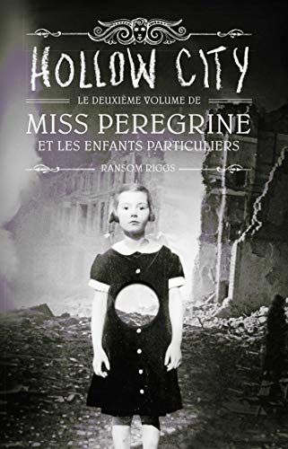 Télécharger Miss Peregrine et les enfants particuliers - Tome 2 - Hollow City PDF