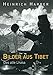 Bilder aus Tibet: Das alte Lhasa by 