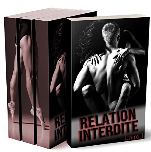 Télécharger Relation Interdite (L'Intégrale): (Adulte, Tabou, New Romance) Gratuit