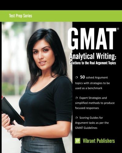 GMAT Analytical Writing: Solutions to the Real Argument Topics (Test Prep Series)