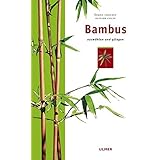 Bambus: Auswählen und pflegen (Garten-Ratgeber)