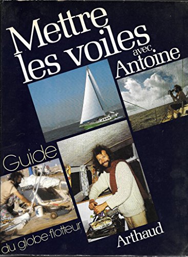 Mettre les voiles avec Antoine francais Mettre les voiles avec Antoine francais