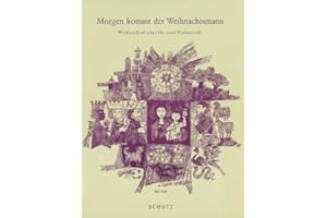 SCHOTT MUSIC Morgen kommt der Weihnachtsmann : die bekanntesten Weihnachtslieder in leichten Sätzen für 1-2 Celli [Musiknoten] Willi Draths Ed