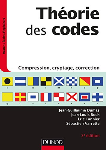 Télécharger Théorie des codes - 3e éd. - Compression, cryptage, correction: Compression, cryptage, correction livre En ligne