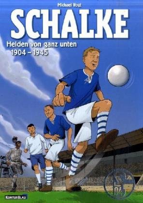 Download Schalke - Helden von ganz unten: Die ersten 50 Jahre Download Schalke - Helden von ganz unten: Die ersten 50 Jahre
