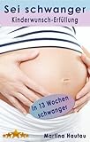 Image de Sei schwanger - Die Kinderwunsch-Erfüllung