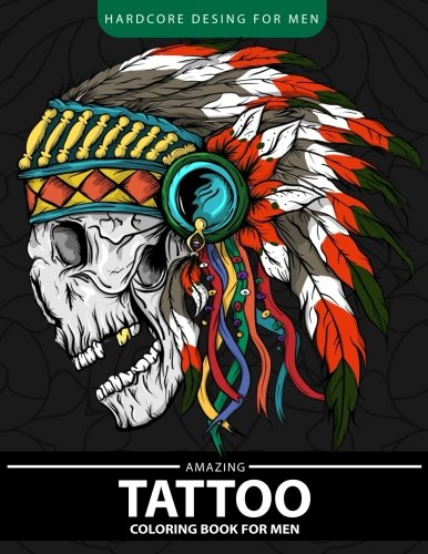 Amazing Tattoo Coloring Book for men: Relaxation and Stress Relief Designs (Adult Coloring Books)