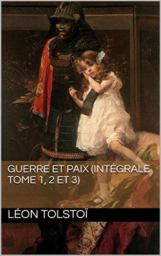 Guerre et Paix (intégrale Tome 1, 2 et 3) gratuit