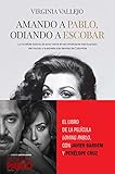 Amando a Pablo, odiando a Escobar (HUELLAS) by Virginia Vallejo