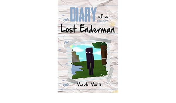 Diary Of A Lost Enderman Trilogy An Unofficial Minecraft Book For