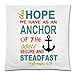 Produktbild Custom Bible Quotes-This Hope We have As an Anchor of The Soul Secure and Steadfast Hebrews 6:19 Throw Pillow Case Cushion Cover 18x18 inch - Twin Sides Printing