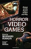 Image de Horror Video Games: Essays on the Fusion of Fear and Play