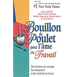 Bouillon de Poulet pour l'âme au Travail Livre en Ligne - Telecharger Ebook