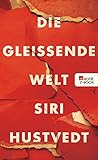 Bücher Neuerscheinungen 2022 - Die gleißende Welt von Siri Hustvedt