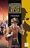 Les 100 visages de Soryan Nesh - tome 1 L'Affaire Torrène (1)