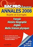 Image de Français/Histoire-Géographie/Anglais/Maths-Sciences physiques Bac Pro Industriel : Sujets et Corrigés