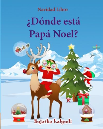 Navidad Libro: Donde esta Papa Noel: Spanish Christmas books,Children's Spanish Picture book , Navidad, Christmas books in ... Spanish: Volume 25
