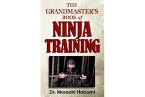 The Grandmaster's Book of Ninja Training: The Random Destiny Trilogy