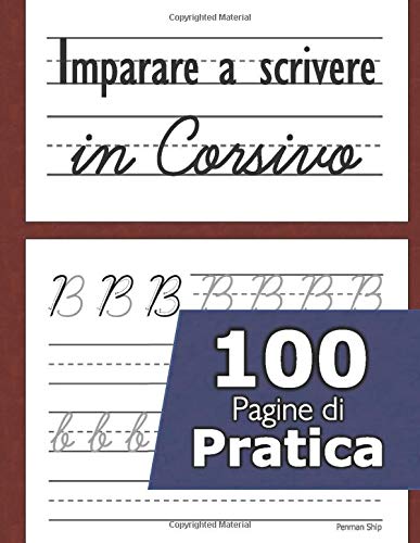 Imparare a scrivere in corsivo - 100 pagine di pratica: Il corsivo dalla a alla z la pratica - Eserciziario corsivo - Per bambini e adulti - Montessori - Scuola primaria - Imparo a scrivere in corsivo