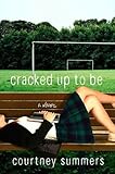 Cracked Up to Be: A Novel (English Edition) by Courtney Summers