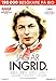Ingrid Bergman In Her Own Words (Jag Är Ingrid) DVD - Stig Björkman with Isabella Rossellini and Alicia Vikander .