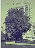 Image de Andrea Helbling – Vertreter der Gattung Haus: Zürich 1996–2016