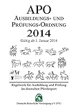 Image de Ausbildungs-Prüfungs-Ordnung 2014 (APO): Regelwerk für Ausbildung und Prüfung im deutschen Pferde