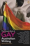 Front cover for the book The Penguin book of gay Australian writing by Graeme Aitken