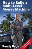 How to Build a Multi-Level Money Machine - 4th Edition (English Edition) by Randy Gage