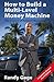 How to Build a Multi-Level Money Machine - 4th Edition (English Edition) by Randy Gage