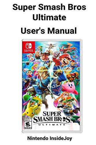 Preisvergleich Produktbild Super Smash Bros Ultimate User's Manual: 91X2Z