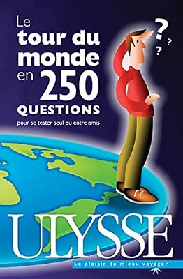 Ulysse Le tour du monde en 250 questions