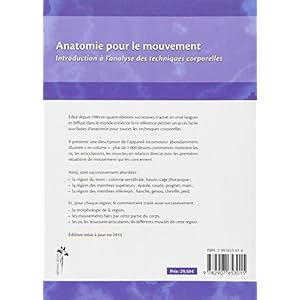 Anatomie pour le mouvement, tome 1: Introduction à l'analyse des techniques corporelles Livre en Ligne Anatomie pour le mouvement, tome 1: Introduction à l'analyse des techniques corporelles Livre en Ligne - Telecharger Ebook