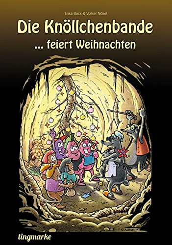 Die Knöllchenbande ... feiert Weihnachten (Die Knöllchenbande / Die Knöllchenbande ... unterwegs zu ihren Träumen)