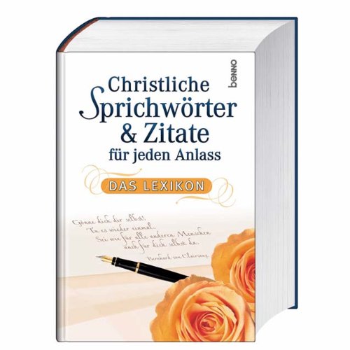 Download Christliche Sprichwörter und Zitate für jeden Anlass: Das Lexikon Download Christliche Sprichwörter und Zitate für jeden Anlass: Das Lexikon