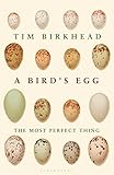 Image de The Most Perfect Thing: Inside (and Outside) a Bird's Egg