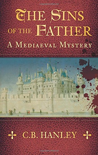 Download The Sins of the Father (A Mediaeval Mystery) (Mediaeval Mystery 1)