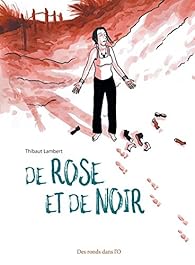 De rose et de noir par Thibaut Lambert